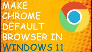 How To Make Google Chrome Default Browser In Windows 11 Pclaptop