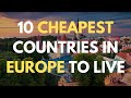 10 best countries in europe to live for cheap  digital nomads expats retirees