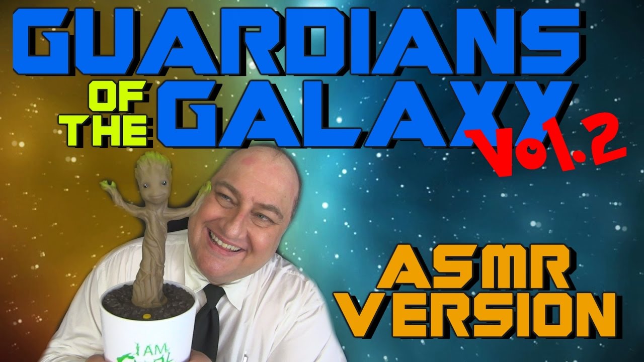 Guardians of The Galaxy Vol. 2 ASMR