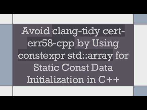Avoid clang-tidy cert-err58-cpp by Using constexpr std::array for Static Const Data Initialization