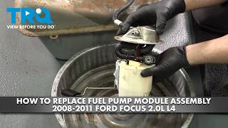How to Replace Fuel Pump Module Assembly 2008-2011 Ford Focus 2.0L L4