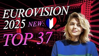 Eurovision 2025 - My Top 37 New