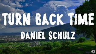 Daniel Schulz  Turn Back Time