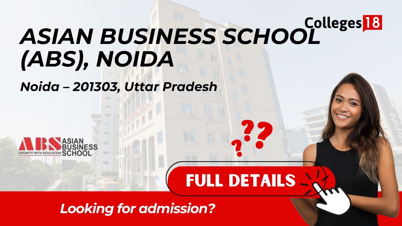 Exploring Asian Business School (ABS), Noida