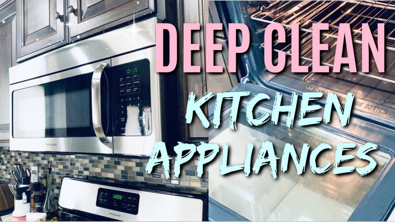 HOW TO DEEP CLEAN KITCHEN APPLIANCES//CLEANING MOTIVATION FOR 2019