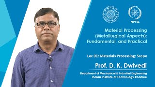 Lec 01 : Materials Processing: Scope