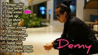 Demy full album _ kanggo riko, edan turun, titip welas, sun akoni dll.