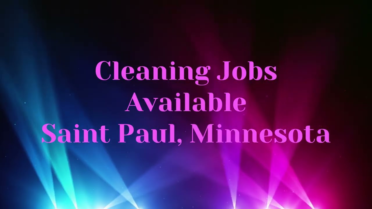 Cleaning Jobs in Saint Paul, Minnesota
