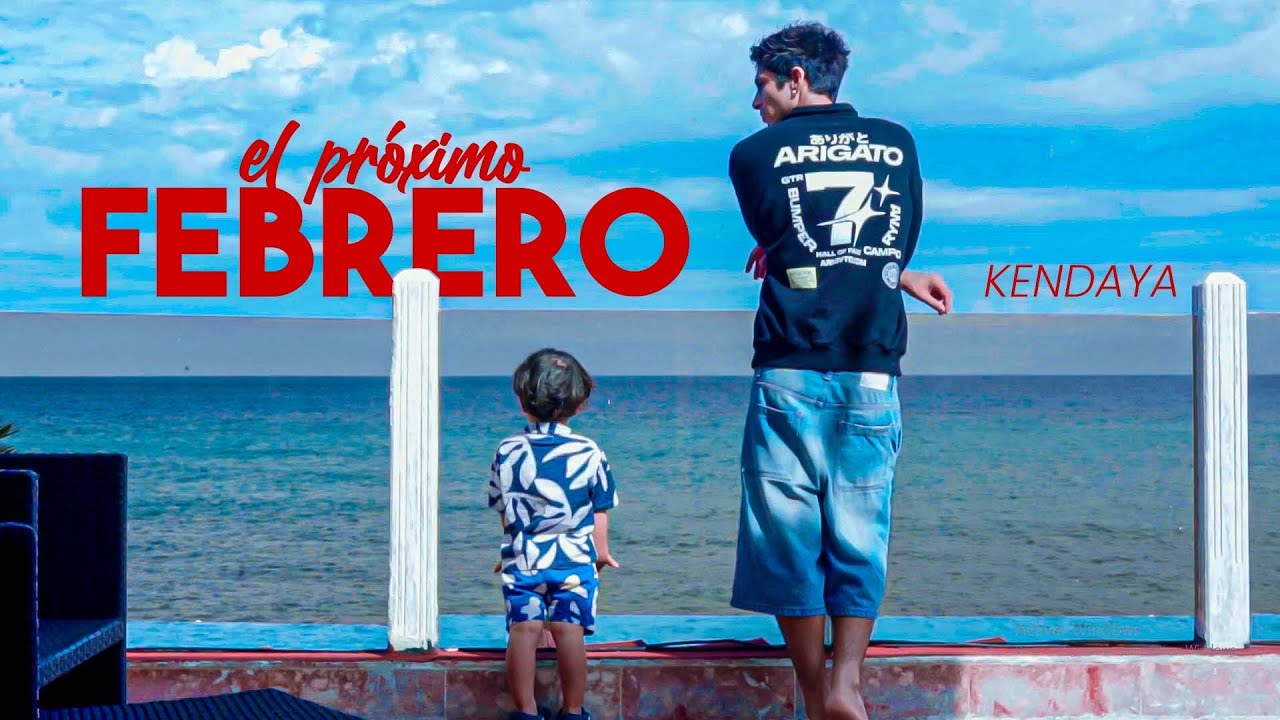 Kendaya - EL PRÓXIMO FEBRERO (Video Oficial)