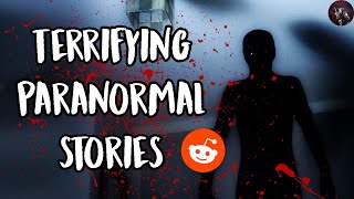 TERRIFYING Reddit Paranormal Stories