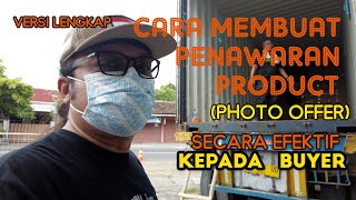 TUTORIAL CARA MENAWARKAN PRODUK KE BUYER SECARA EFEKTIF