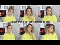 MY FAVE GO TO HAIRSTYLES FOR SHORT HAIR (EASY)