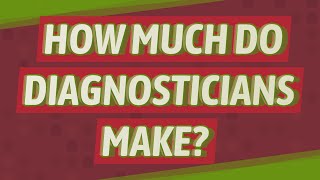 How much do diagnosticians make
