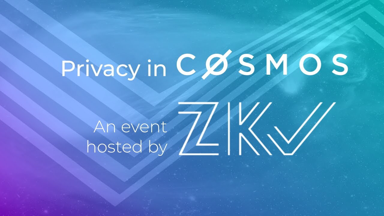 ZKV presents Privacy in Cosmos: Oasis Labs Showcase