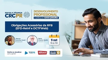 Escola Técnica CRCPR - Obrigações Acessórias da RFB (EFD-Reinf e DCTFWeb)