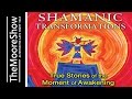 Shamanic Transformations: True Stories of the Moment of Awakening