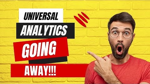 Universal Analytics will officially retire and stop processing