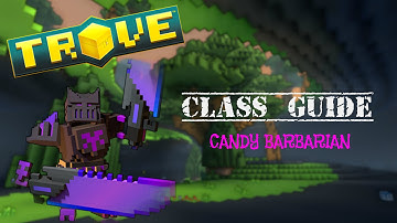 Trove™ - Candy Barbarian Ability Overview