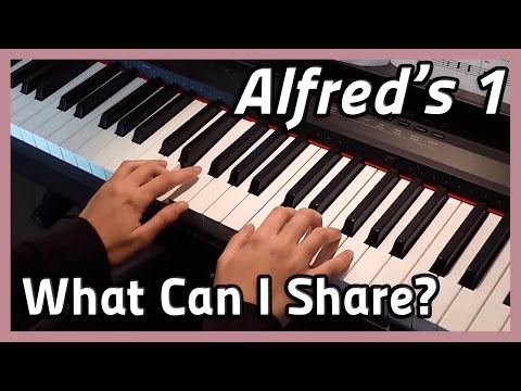 ♪ What can I share? ♪ Piano | Alfred's 1
