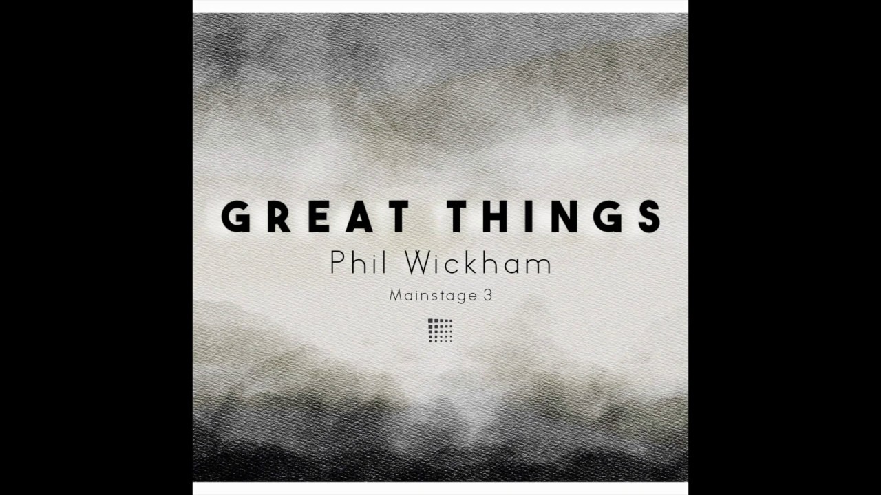 Great Things Phil Wickham Mainstage Patch Youtube