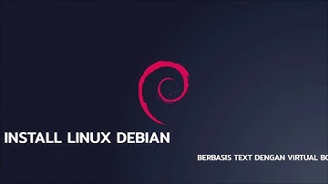 Cara Install LINUX DEBIAN Berbasis Text - VirtualBox