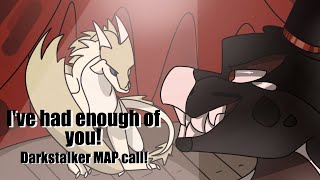 I’ve had enough of you | WoF Darkstalker MAP call | OPEN! | 2/33 Taken