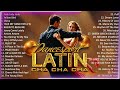 Cha Cha Song NonStop Playlist - Greatest Oldies Songs - Dancing Music