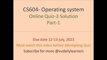 CS604-Operating systems (Quiz-1)Part-1 Solution |Virtual university of pakistan@vudailylearners9238