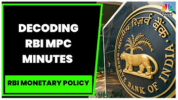 Decoding RBI MPC minutes With External MPC Members | EXCLUSIVE | The Monetary Policy | CNBC-TV18