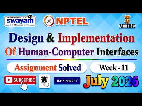Design & Implementation Of Human-Computer Interfaces Week 11 Assignment Solutions#NPTELASSIGNMENTS