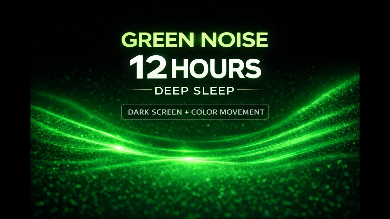 Green Noise for Deep Sleep (12 Hours) | Dark Screen with Gentle Green Movement | 4K
