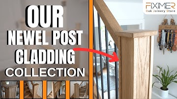 Newel Post Cladding Collections