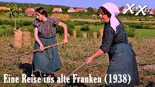 Mainfranken in Farbe 1938 – Camping, Holzflöße, Vogelsburg, Volkach & Landleben am Main