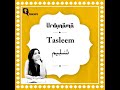 Tasleem: The Meaning of Acceptance, Surrender and Letting Go in Urdu Poetry