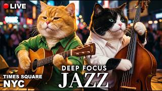 🔴 Streaming Now: Times Square NYC Jazz 🎷 Focus Music for Work & Study | Jazz Meowlody