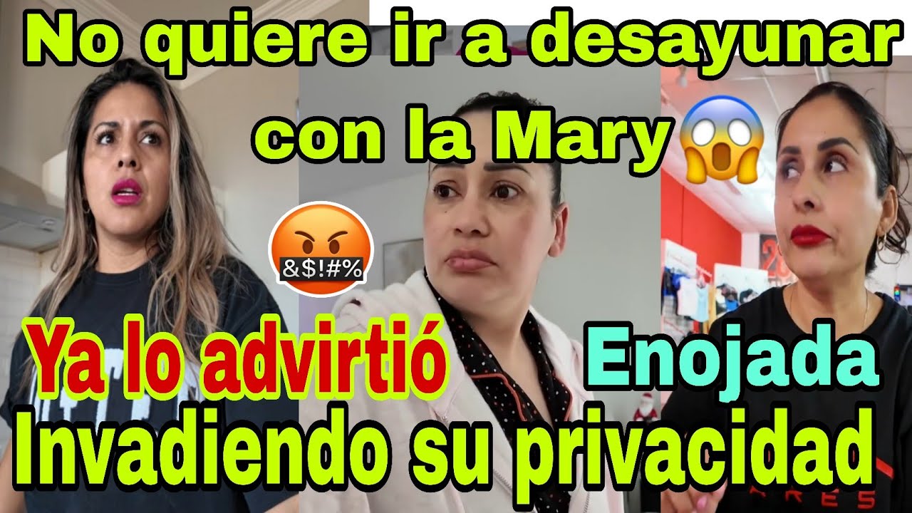 🚨No quiere ir a desayunar con la Mary💥😮Ya lo advirtió😱Enojada😡Invadiendo su privacidad🤦‍♀️🙀