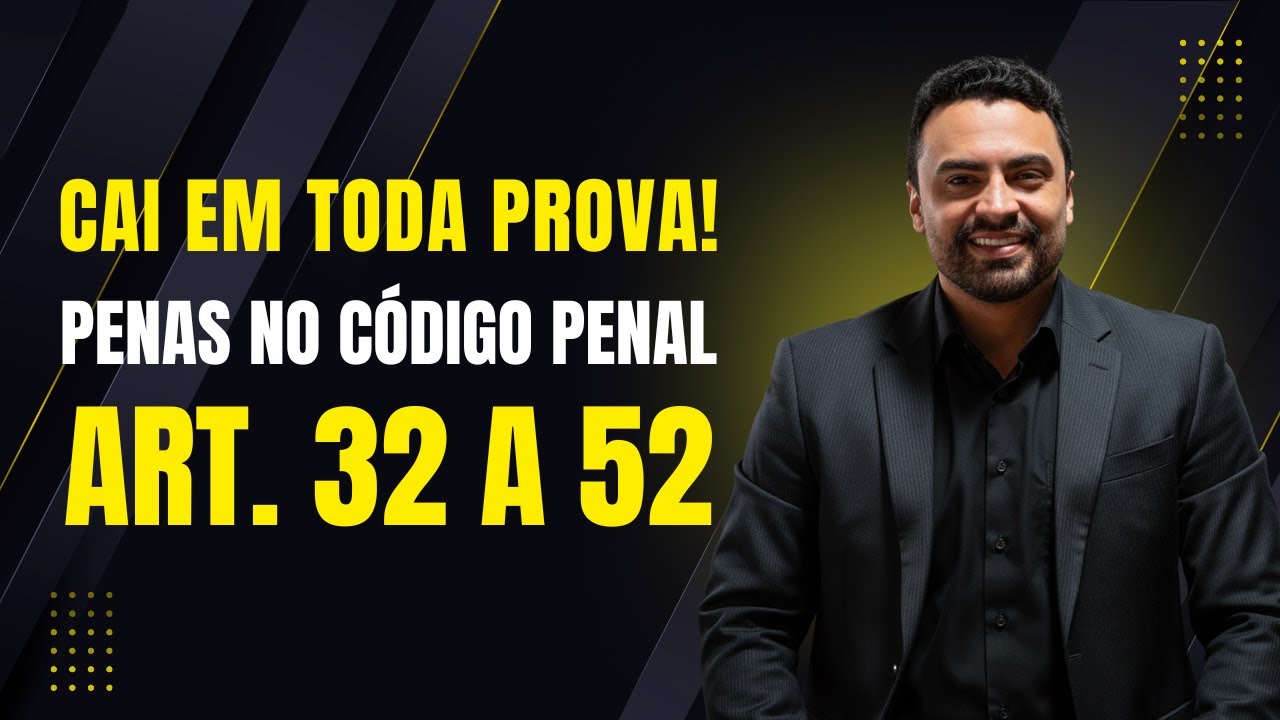 Direito Penal – Das Penas (Art. 32 a 52) | Aula Completa para PPMG 2025