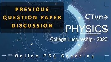 PSC Physics Lectureship Electrodynamics Previous Question paper  discussion CTune