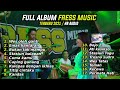 FULL ALBUM FRESS MUSIC TERBARU 2021 || HR AUDIO