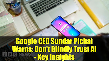 Google CEO Sundar Pichai Warns: Don