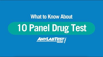 What You Need to Know About the 10 Panel Drug Test