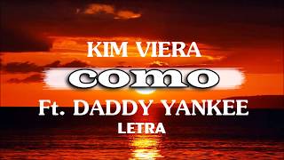 Kim Viera - COMO ft.Dandy Yankee (Letra)