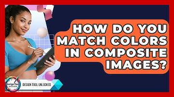 How Do You Match Colors In Composite Images? - Design Tool Unlocked