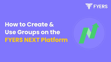 How to Expertly Create and Utilize Groups on the FYERS Next Platform.