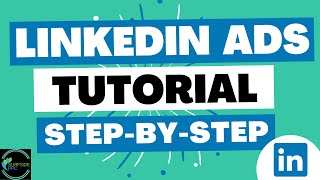 StepByStep LinkedIn Ads Tutorial 2023  How to Advertise on LinkedIn