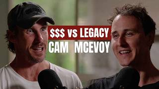 Would You Trade Your Legacy for Millions? Cam McEvoy Podcast