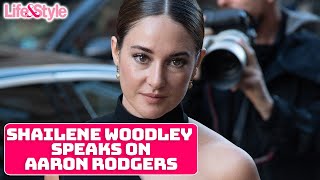 Shailene Woodley Reflected On Her 'Violating' Public relationship W/ Aaron Rodgers | Life & Style