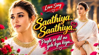 Saathiya Saathiya😘 | Pagle Se Dil Ne Yeh Kya Kiya | Romantic Hindi Song | Love Song Status  #love  screenshot 5