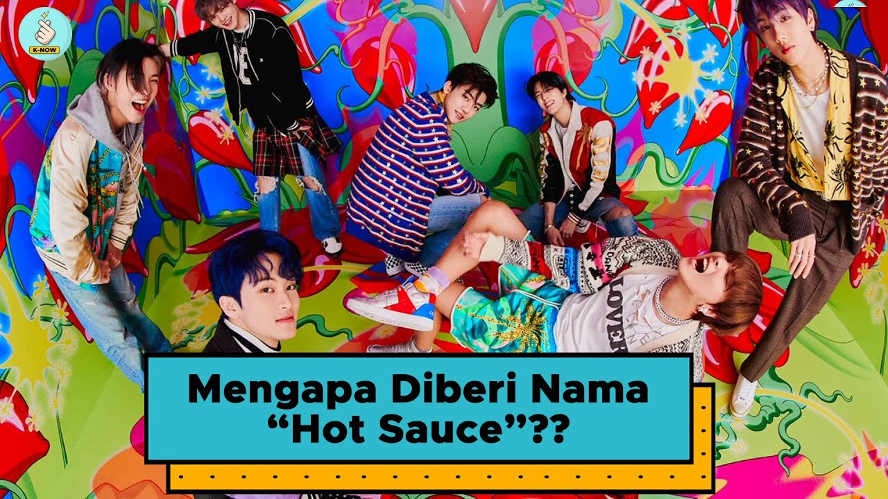 NCT DREAM Arti dan Fakta Dibalik 'Hot Sauce' YouTube