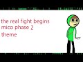 mico phase 2 (the true fight begins)